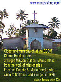 photo of church on Manus from missionary work of Friedrich Doepke and his wife Maria Doepke who were among the first white people to come to NDranou and Yiringou in 1926